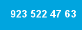 923 522 47 63